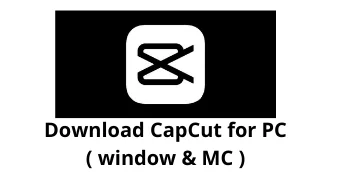 CapCut App for PC