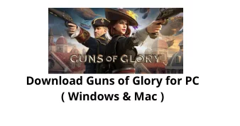 Download Guns of Glory for PC