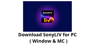 SonyLIV for PC Windows and Mac.
