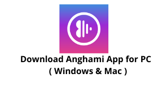 Download Anghami App for Windows 10