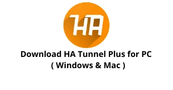 Download HA Tunnel Plus App for Windows 10