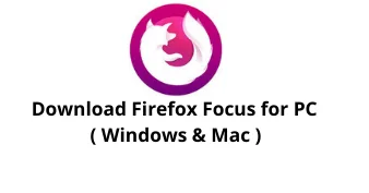 Download Firefox Focus App for Windows 10