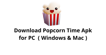 Download Popcorn Time Apk for Windows 10