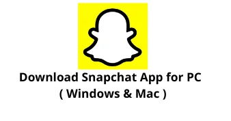 Download Snapchat App for Windows 10
