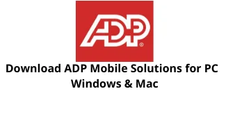download adp mobile solutions for windows 11/10/8/7