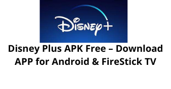 download Disney Plus APK Free